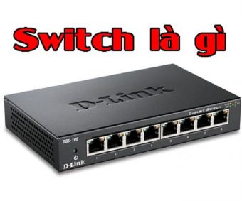 Tìm hiểu về khái niệm Switch là gì