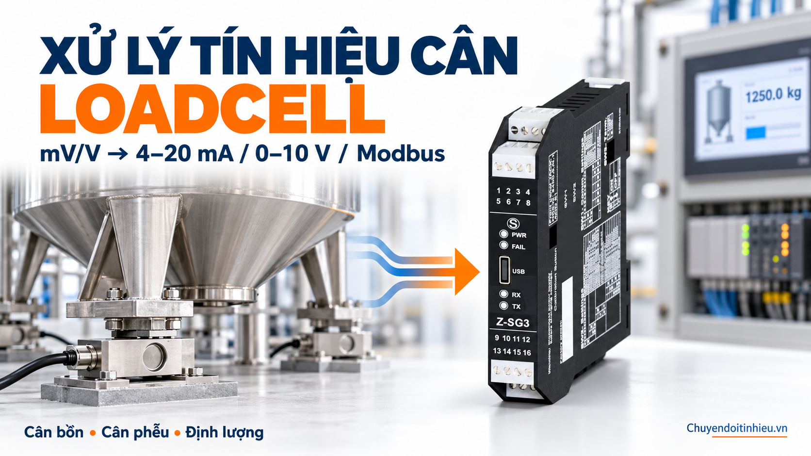 Hệ cân bồn loadcell kết hợp Seneca Z-SG3 chuyển tín hiệu mV/V sang 4–20 mA, 0–10 V và Modbus.
